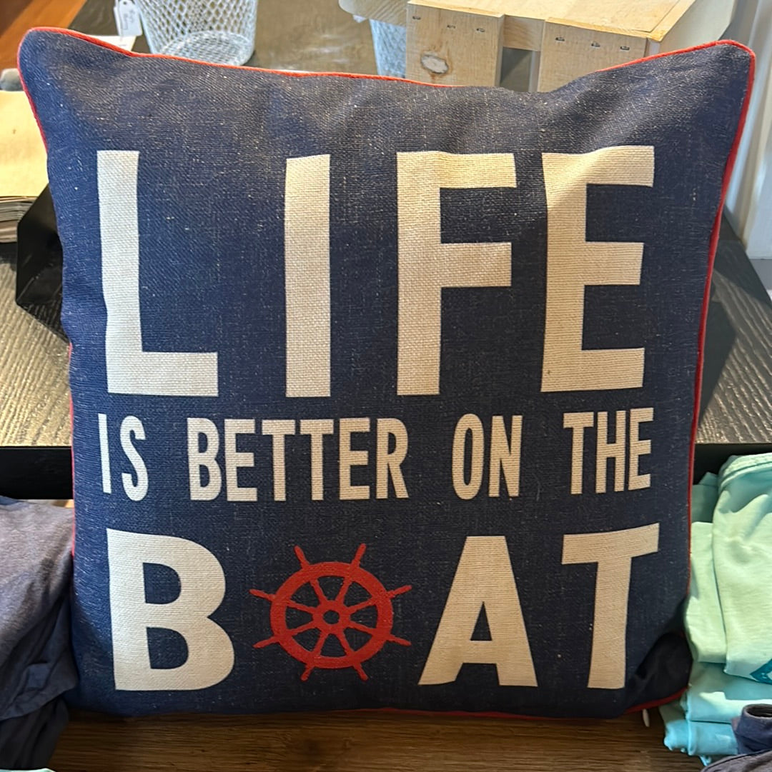 Life is better on the boat - Pillow