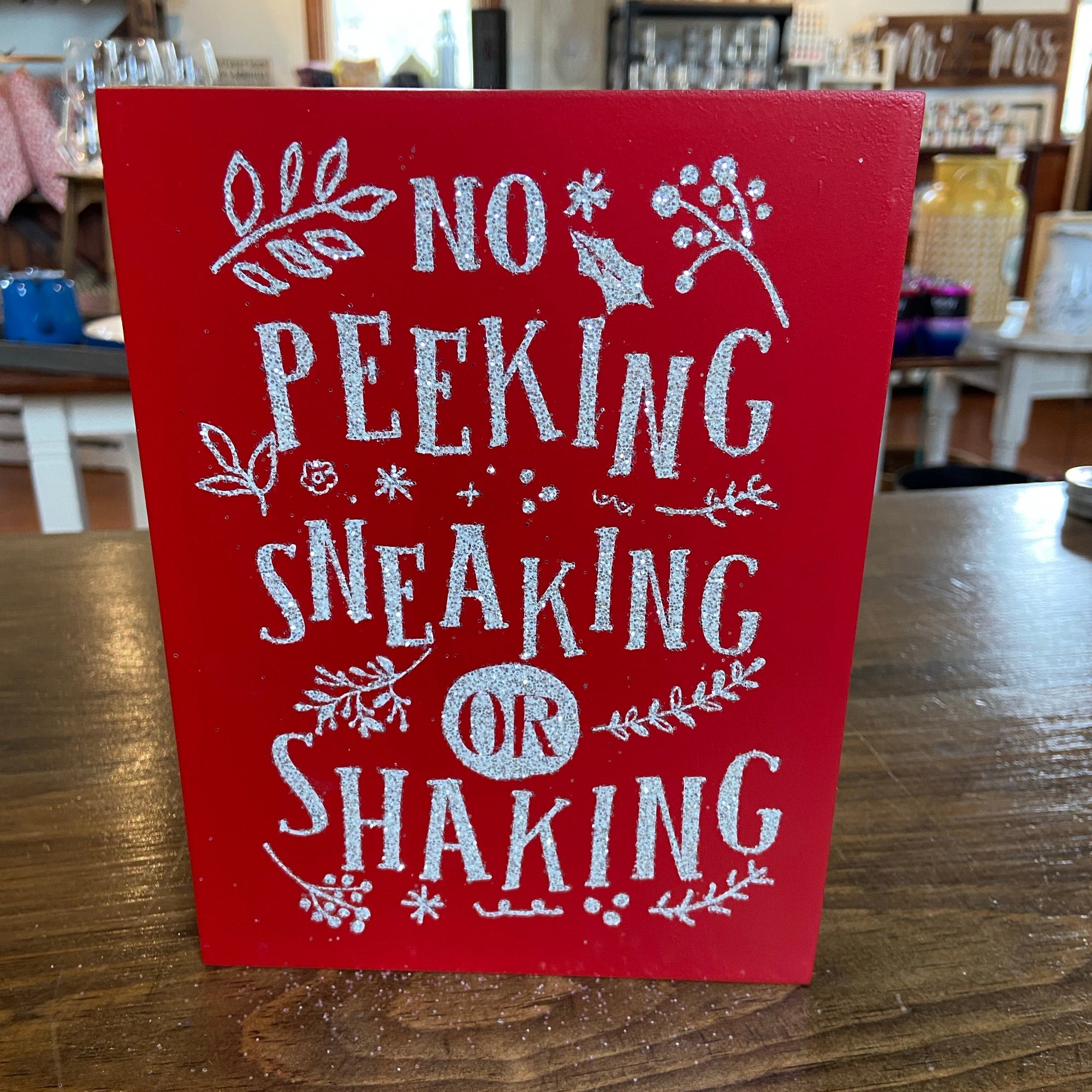 No Peeking Sneaking Or Shaking