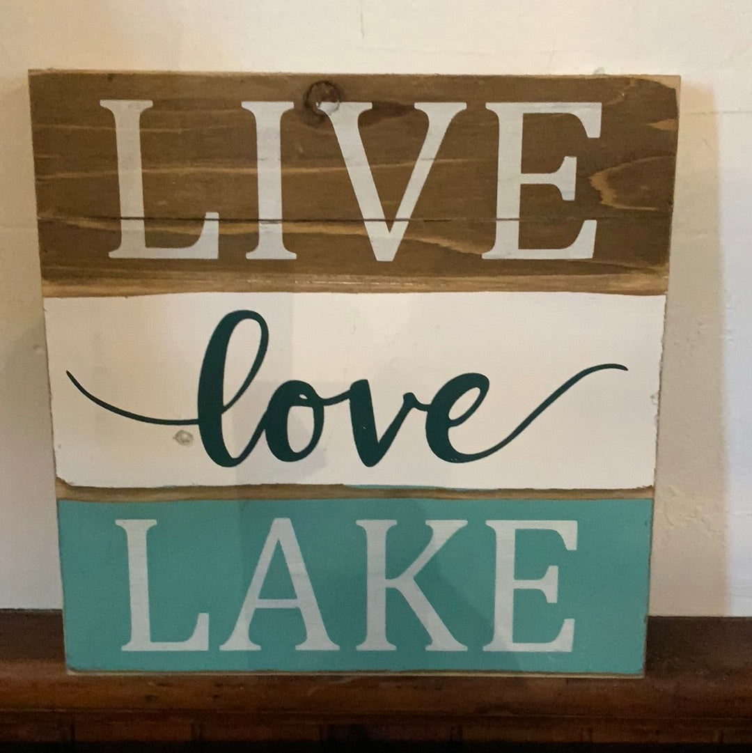 Live Love Lake Sign